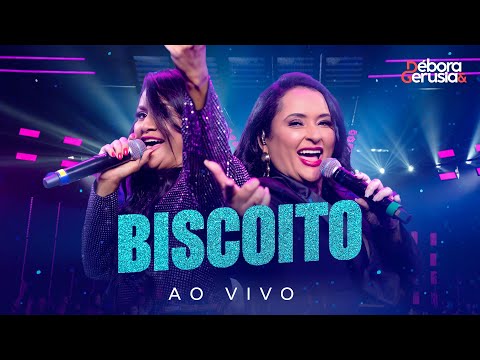 Débora e Gerúsia - Biscoito  (DVD Valeu A Pena)