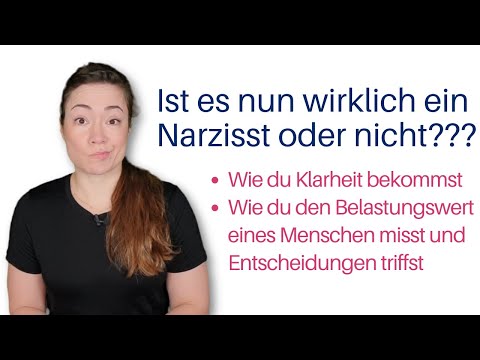 Narcissist or not? This is how you get clarity and make your decision!