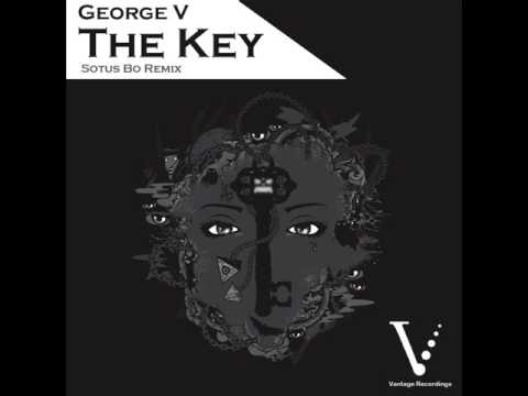 George V - The Key  (Sotus Bo Remix) Vantage Recordings