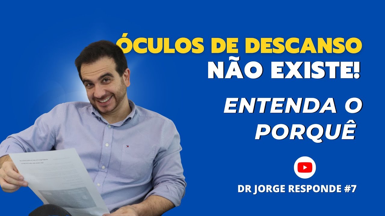 Watch Now ÓCULOS DE DESCANSO NÃO EXISTE - DR JORGE RESPONDE #7 ÓCULOS DE DESCANSO NÃO EXISTE - DR JORGE RESPONDE #7