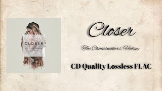 Download lagu The Chainsmokers - Closer ft. Halsey|  Lossless CD Quality Audio [FLAC DOWNLOAD] mp3