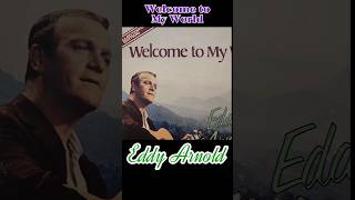 Eddy Arnold #welcome #to #my #world #eddyarnold #country #music #countrymusic #song #vinyl #singer