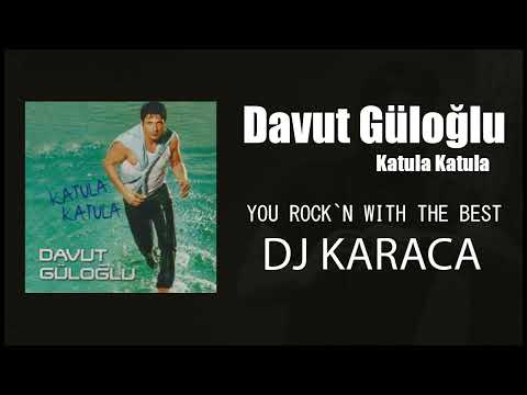Davut Güloğlu - Katula Katula [DJ KARACA REMIX]