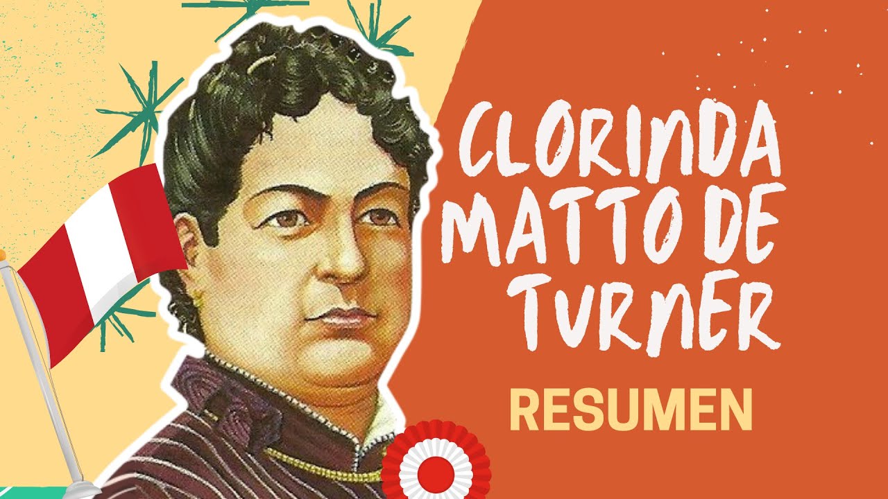 ¡Aprendiendo más! CLORINDA MATTO DE TURNER ♥ Importancia y resumen