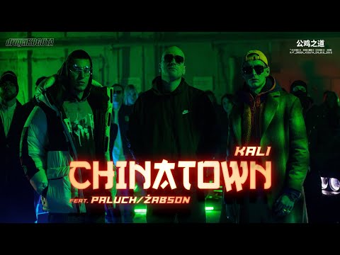 Kali - CHINATOWN feat Paluch/Żabson