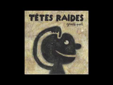 Têtes Raides - Gratte Poil [Full Album 4k]