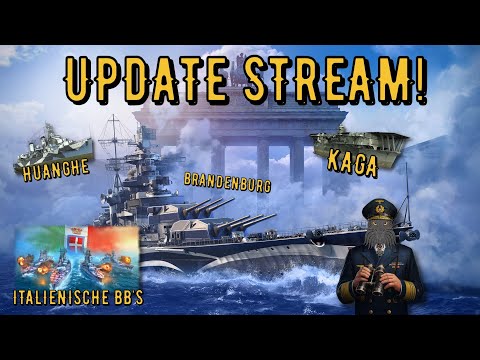 World of Warships Legends - UPDATE STREAM! Brandenburg, Kaga, Italienische BBs und Huanghe