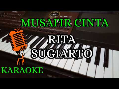 MUSAFIR CINTA - RITA SUGIARTO - KARAOKE DANGDUT + FULL LIRICK || KORG PA700