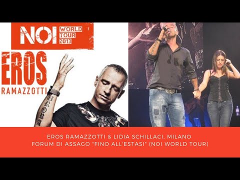 Eros Ramazzotti & Lidia Schillaci , Milano Forum Assago Fino all'Estasi (Noi world Tour)