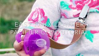 Easy Faux Leather Pacifier Clip Tutorial
