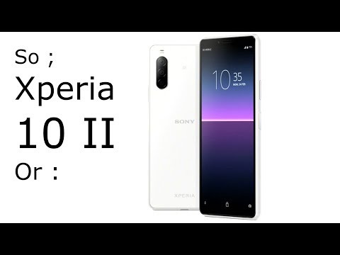 Sony Xperia 10 II better than Sony Xperia 10 ,The Differences