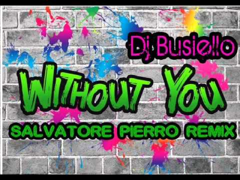 DJ BUSIELLO - WITHOUT YOU (SALVATORE PIERRO REMIX)