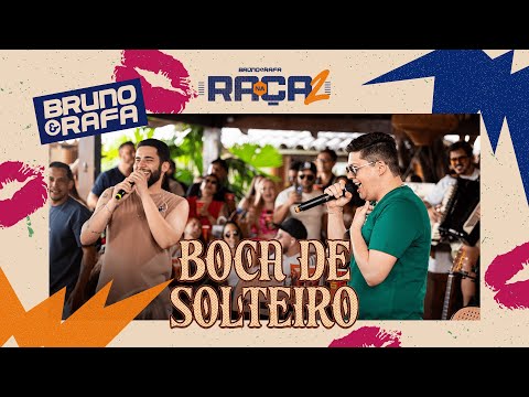 Bruno e Rafa - Boca de Solteiro [DvD Na Raça 2]