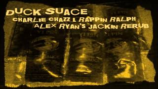 Duck Sauce - Charlie Chazz & Rappin Ralph (Alex Ryan's Jackn Rerub)