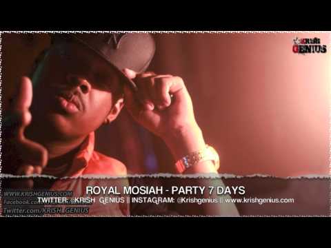 Royal Mosiah - Party 7 Days - June 2013