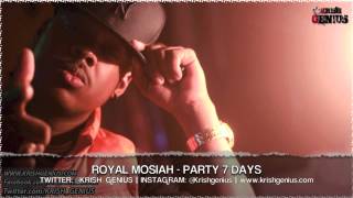 Royal Mosiah - Party 7 Days - June 2013