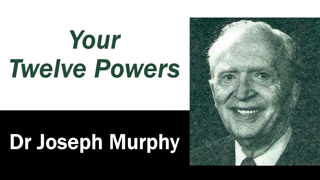 Your Twelve Powers - Dr Joseph Murphy