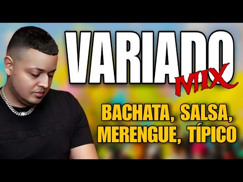 MEGA SUPER MIX VARIADO 2025 - LA MEJOR MEZCLA DE BACHATA, SALSA, TIPICO Y MERENGUE - EXITOS VARIADOS