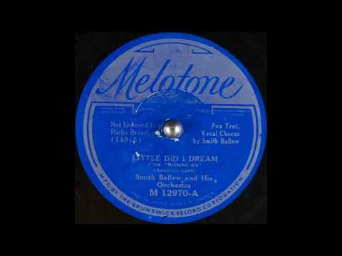 Smith Ballew & his orchestra - Little Did I Dream (1934)