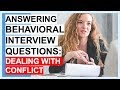 BEHAVIORAL INTERVIEW QUESTIONS: DEALING WITH CONFLICT!