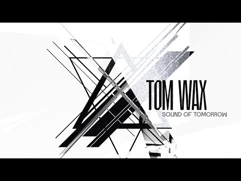 Tom Wax - Sound Of Tomorrow (Harthouse) I Teaser