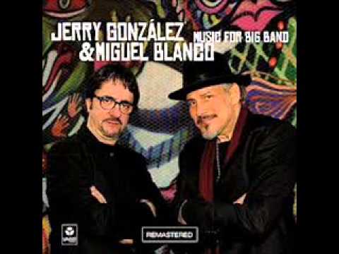 Jerry González & Miguel Blanco Music For Big Band - Grana