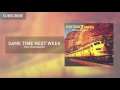 05 Same Time Next Week
