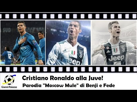 Cristiano Ronaldo alla Juve! - PARODIA "MOSCOW MULE" DI BENJI E FEDE"