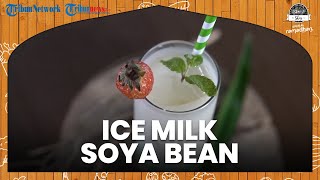 Cara Membuat Ice Milk Soya Bean, Minuman Alternatif Bagi yang Alegri Susu Sapi