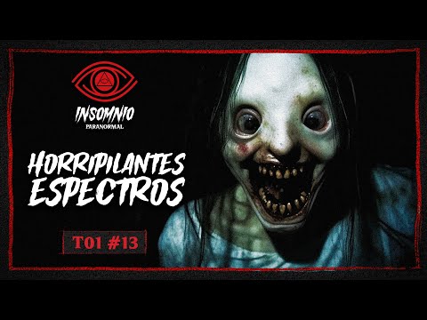#13 - 🔴 HORRIPILANTES ESPECTROS 🔴 INSOMNIO PARANORMAL