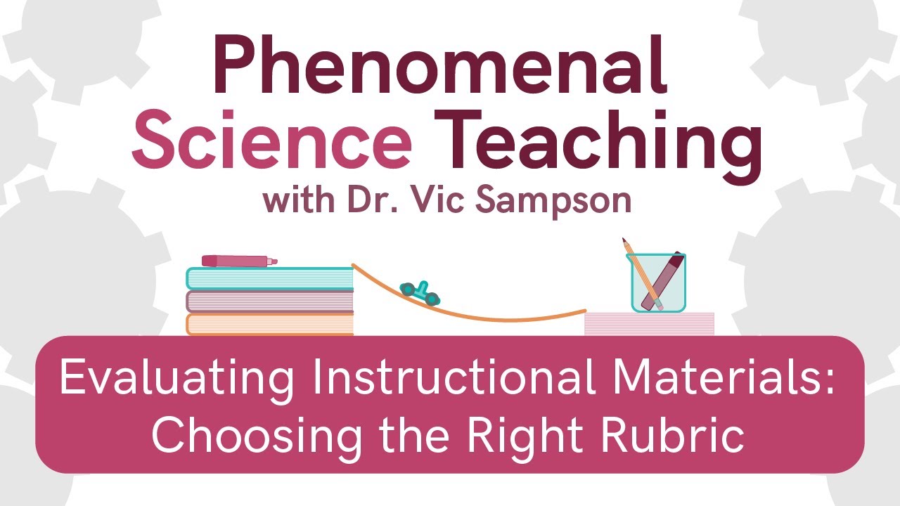 Phenomenal Science Teaching #1 | Evaluating Instructional Materials: Choosing the Right Rubric