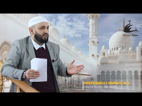 Nuhu A.S 52. (Historiku i Pejgamberëve 115) HUTBE 26.02.2021.- Hoxhë Burim Karpuzi
