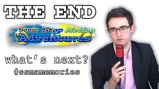 The End of Sonic Stop Motion Adventures (and what&#39;s to come)