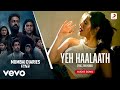 Yeh Haalaath - Mumbai Diaries |Ashutosh Phatak, Zara Khan |Audio Song ft. Zara Khan