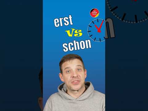 erst oder schon? 🤔 How to emphasize time in German