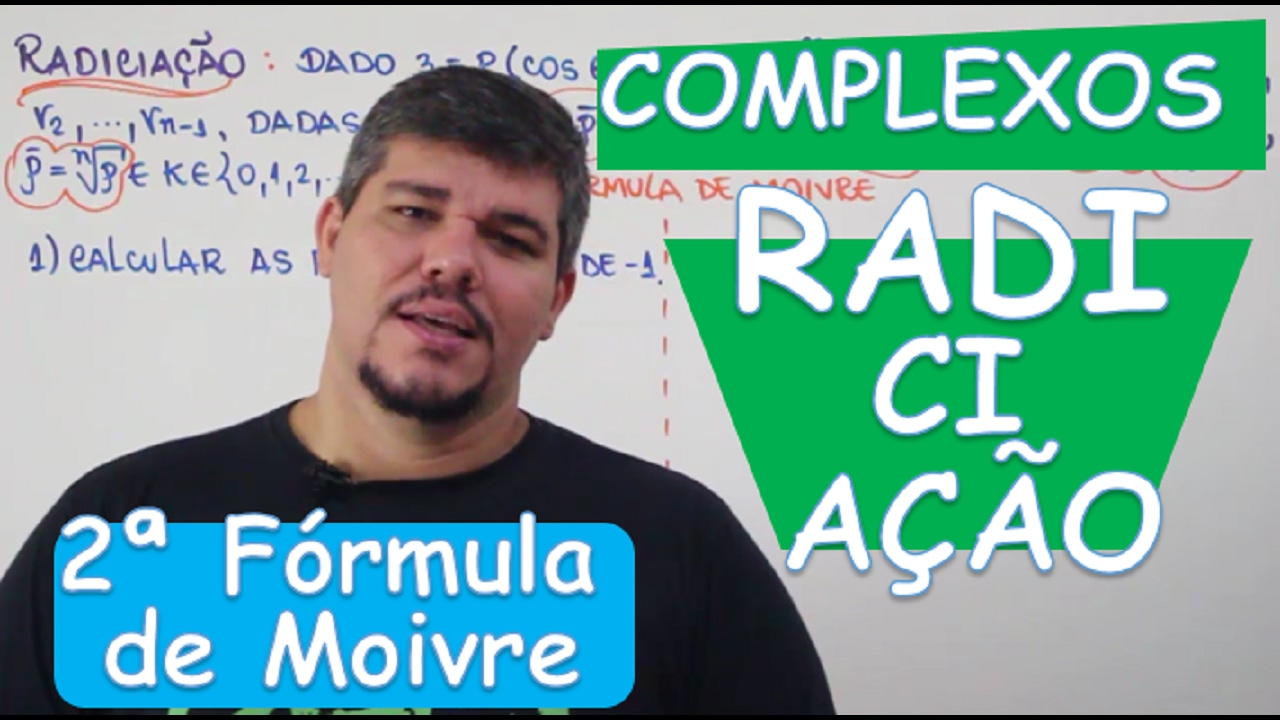 COMPLEXOS: RADICIAÇÃO (2ª FÓRMULA DE MOIVRE) (AULA 14/14)