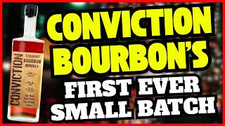 Conviction Bourbon's First Ever Small Batch