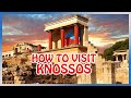 Crete : How to visit the KNOSSOS PALACE (2d most visited site in Greece)