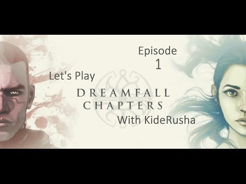 Let's Play Dreamfall Chapters (Blind) - Episode 1 [Recap & Reborn]
