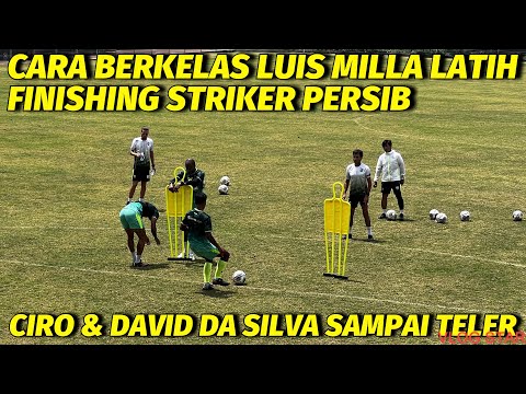 CIRO & DAVID DA SILVA SAMPAI TELER ‼️ CARA BERKELAS LUIS MILLA LATIH FINISHING STRIKER PERSIB 🔥
