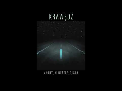 Młody M ╳ Olson ╳ Nester - Krawędź (muz. REZZ)