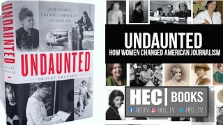 Undaunted: How Women Changed American Journalism Video