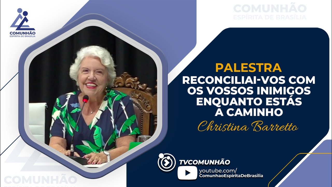 Christina Barretto | RECONCILIAI-VOS COM OS VOSSOS INIMIGOS ENQUANTO ESTAIS A CAMINHO