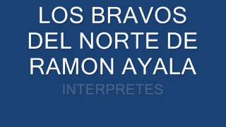HOY SE VA LOS BRAVOS DEL NORTE DE RAMON AYALA