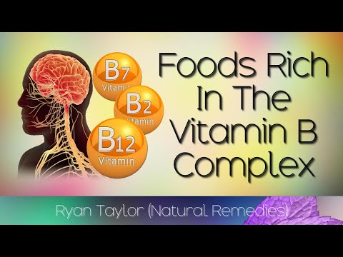 Foods Rich in: Vitamin B Complex