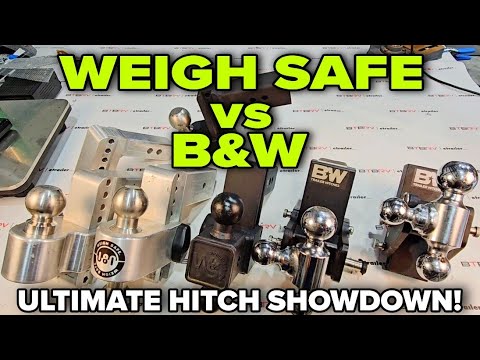 HITCH SHOWDOWN! Weigh Safe vs B&W Hitches!
