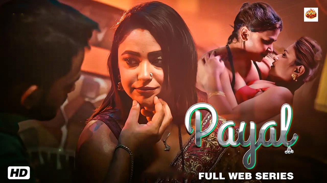 Watch Payal Full Episode HD Latest Romantic Drama Web Series Release