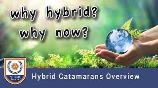 Why a Hybrid Catamaran? Why now? video thumbnail
