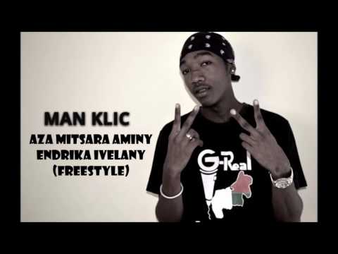 Man Klic - Aza mitsara aminy hendrika ivelany (freestyle) bonus