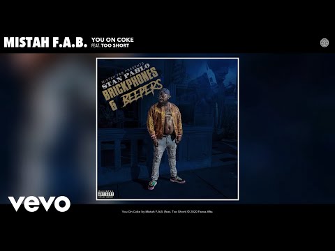 Mistah F.A.B. - You On Coke (Audio) ft. Too $hort